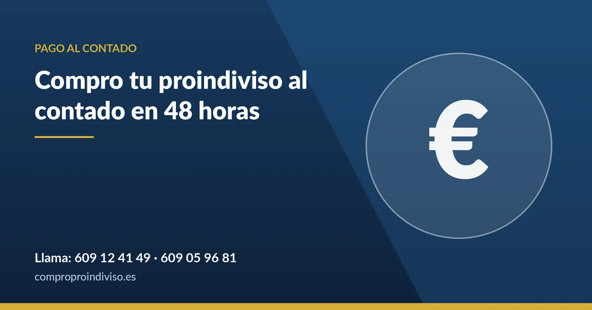 Compro tu proindiviso al contado en 48 horas